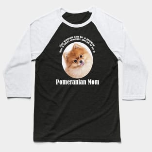 Pomeranian Mom Baseball T-Shirt